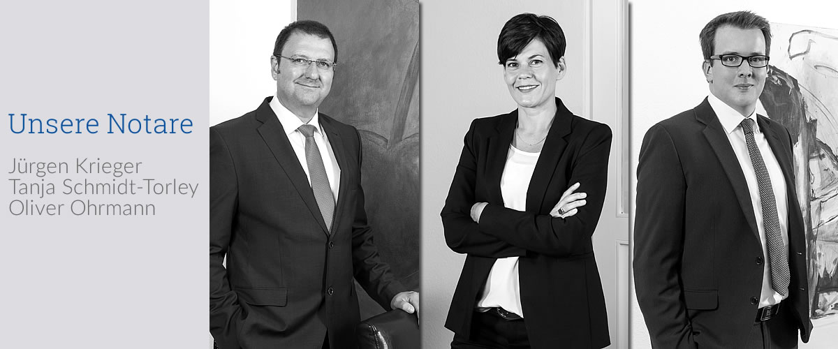 Unsere Notarin Tanja Schmidt-Torley und Notare Jürgen Krieger und Oliver Ohrmann